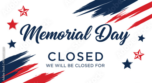 Memorial day closure notice honoring fallen heroes on patriotic holiday