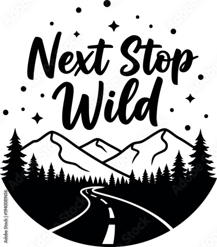 Adventure Road Trip Wilderness Mountains Typography Vector for Outdoor Travel Inspiration