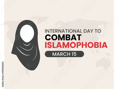International Day to Combat Islamophobia March 15 Global Observance