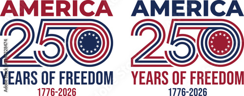 America 250 Celebrating two and a half centuries of freedom and history