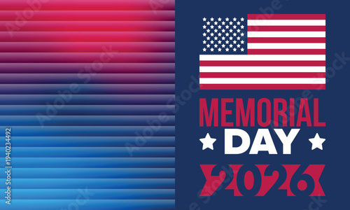 Memorial Day 2026 in United States. Remember and Honor. Federal holiday for remember and honor persons who have died while serving in the United States Armed Forces. Celebrated in May. Vector poster