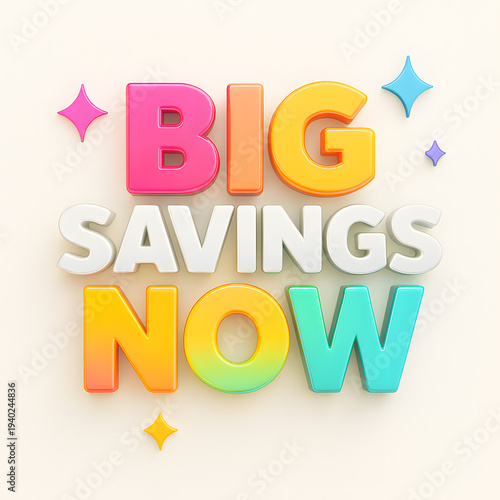 Big savings now colorful 3D sale letters with stars and confetti background for promotions
