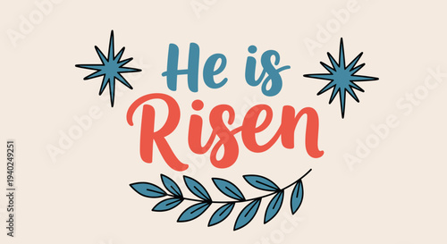 A vibrant illustration featuring the text 'He is Risen' surrounded by floral elements in a colorful modern vector style, ideal for Easter celebrations and religious events.
