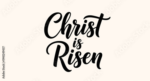 A typography design featuring the phrase 'Christ is Risen' in elegant calligraphy style, perfect for Easter celebrations and religious themes