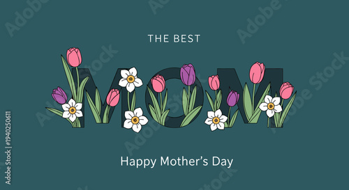 A floral typography design featuring the words 'The Best MOM' with colorful flowers in a modern vector style, perfect for Mother's Day greeting cards