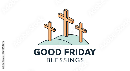 A minimalist vector illustration of three crosses with the text 'Good Friday Blessings', perfect for Easter-themed designs