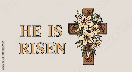A cross adorned with lilies and the text 'He is Risen' in vintage style, perfect for Easter celebrations and religious themes