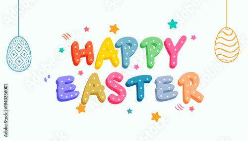 Colorful Happy Easter Lettering with Decorative Eggs and Stars Festive Spring Holiday Vector Design white background