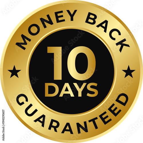 Golden money back guarantee badge with 10 days refund policy a premium vector design for e-commerce and customer trust
