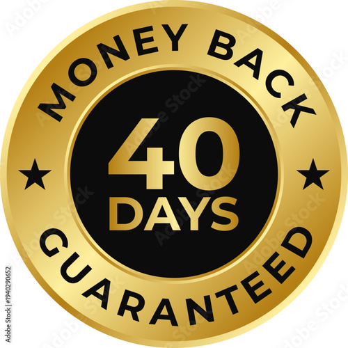 Premium golden money back guarantee badge with 40 Days text ideal for e-commerce websites customer trust and refund policy promotions