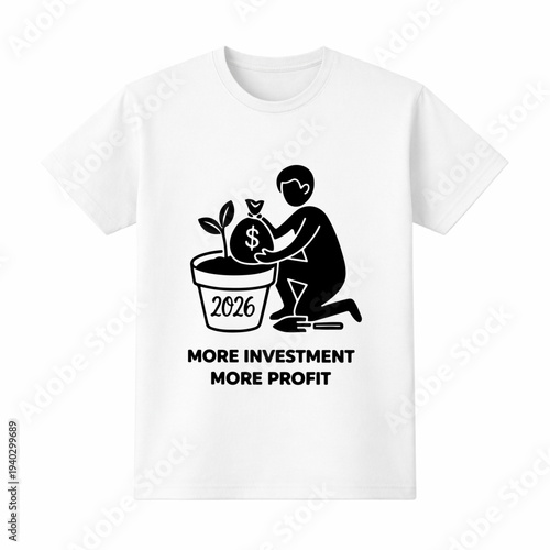 2026 More Investment More Profit T Shirt Typography Design with Investor Character, Money Plant and Financial Growth Concept Black and White Vector Illustratio