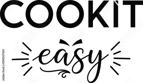 Cook it easy typography lettering minimal flat vector illustration for cooking quote kitchen decor restaurant branding and culinary design