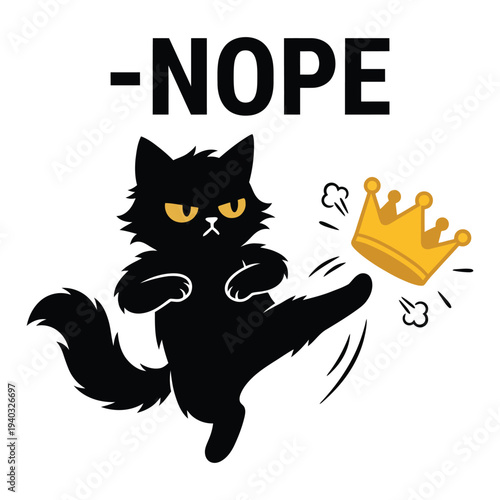 Nope Funny Angry Cat Kicking Crown Cartoon Humor Illustration