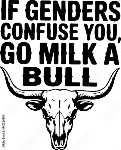 If Genders Confuse You Go Milk A Bull SVG