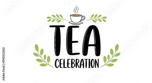 Tea Celebration with Leaves and Cup.