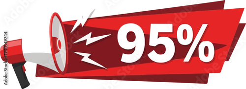 Red megaphone with white text "95%" on a red banner with lightning bolts 95 percent