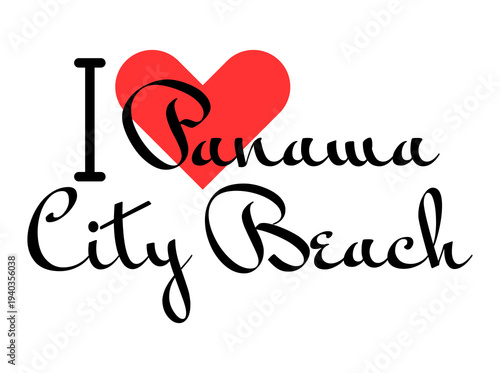 I love Panama City Beach, city of United States. Hand drawn letters with red heart. Vector illustration lettering, modern design