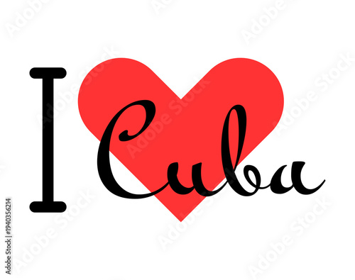 I love Cuba. Hand drawn letters with red heart. Vector illustration, lettering in modern design