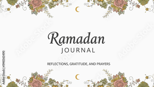 Ramadan journal cover with floral design and crescent moon symbolizing reflection and gratitude