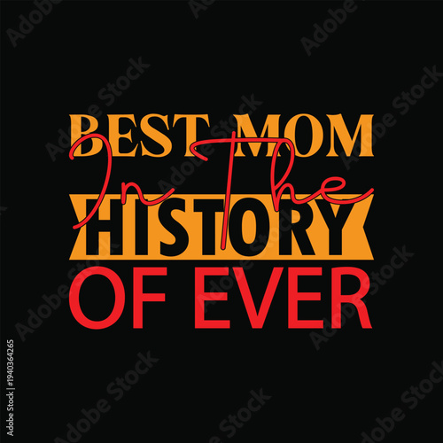 Best mom in the history of ever 2