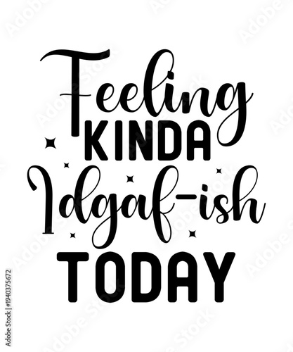 Funny Quotes, Sarcasm Designs, Sarcastic Svg Bundle, sarcastic svg cut file, sarcastic vector design