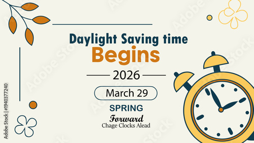 A colorful graphic announces daylight saving time for 2026 beginning march 29th with a vintage alarm clock and spring foliage high-quality professional detailed modern elegant