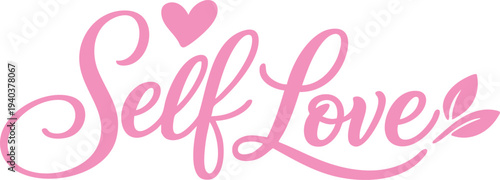 Self Love Pink Lettering Typography Motivation Quote