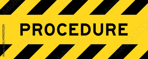 Yellow and black color with line striped label banner with word procedure