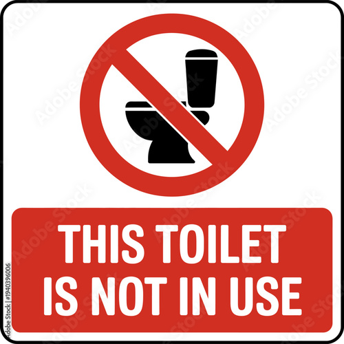 Toilet Not In Use Warning Symbol Vector Illustration Design