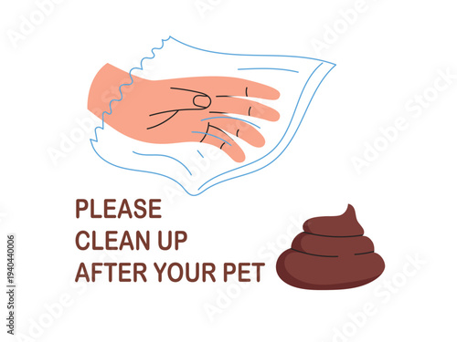 Please Clean up after your pet,  human hands in a transparent bag will remove pet waste