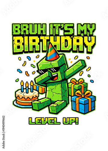 Bruh Its My Birthday Level Up Pixel Gamer Birthday Boys