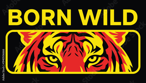 Born Wild Tiger Eyes Graphic with Bold Typography and Animal Print