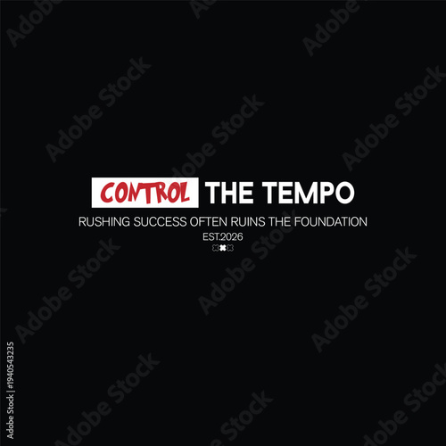 control the tempo motivational street typography quote