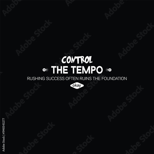 control the tempo motivational typography quote