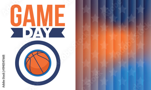 Game Day. Basketball playoff in March. Super sport party in United States. Final games of season tournament. Professional team championship. Ball for basketball. Sport poster. Vector