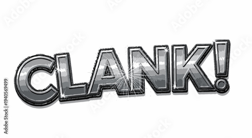 Metallic comic book text CLANK sound effect on white background