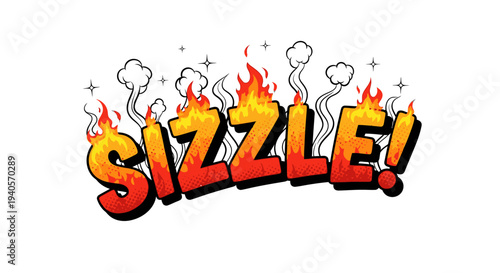 Sizzle! word in comic style with flames, smoke, sparks