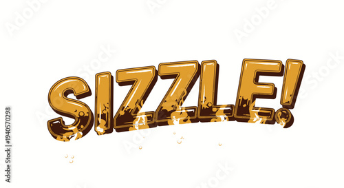 Sizzle word graphic with dripping effect on white background