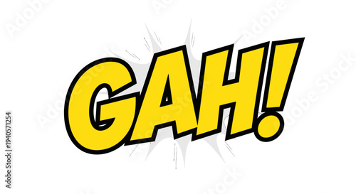 Yellow comic speech bubble with 'GAH!' exclamation