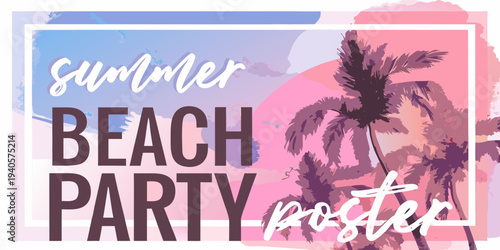 Colorful summer beach party poster with palm trees and text
