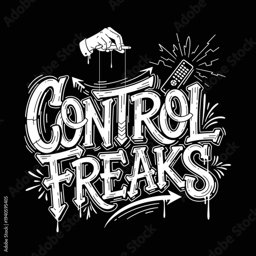 Control Freaks Hand Drawn Lettering with Puppet Master and Remote Control.