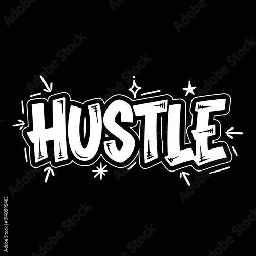 Bold Graffiti Style Hustle Word Art Design.