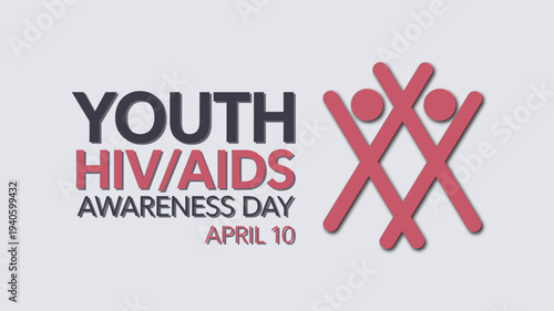 Youth HIV AIDS Awareness Day April 10 Minimalist Graphic for Healthcare Organizations Advocacy Groups and Educational Social Media Campaigns
