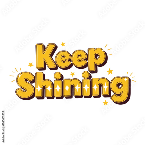 Keep Shining Motivational Typography Design.