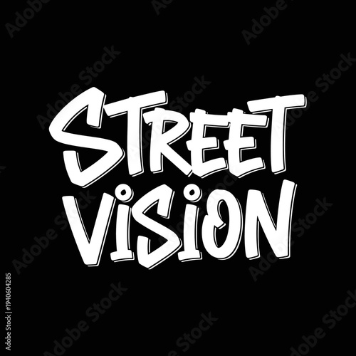 Street Vision Graffiti Art Typography.