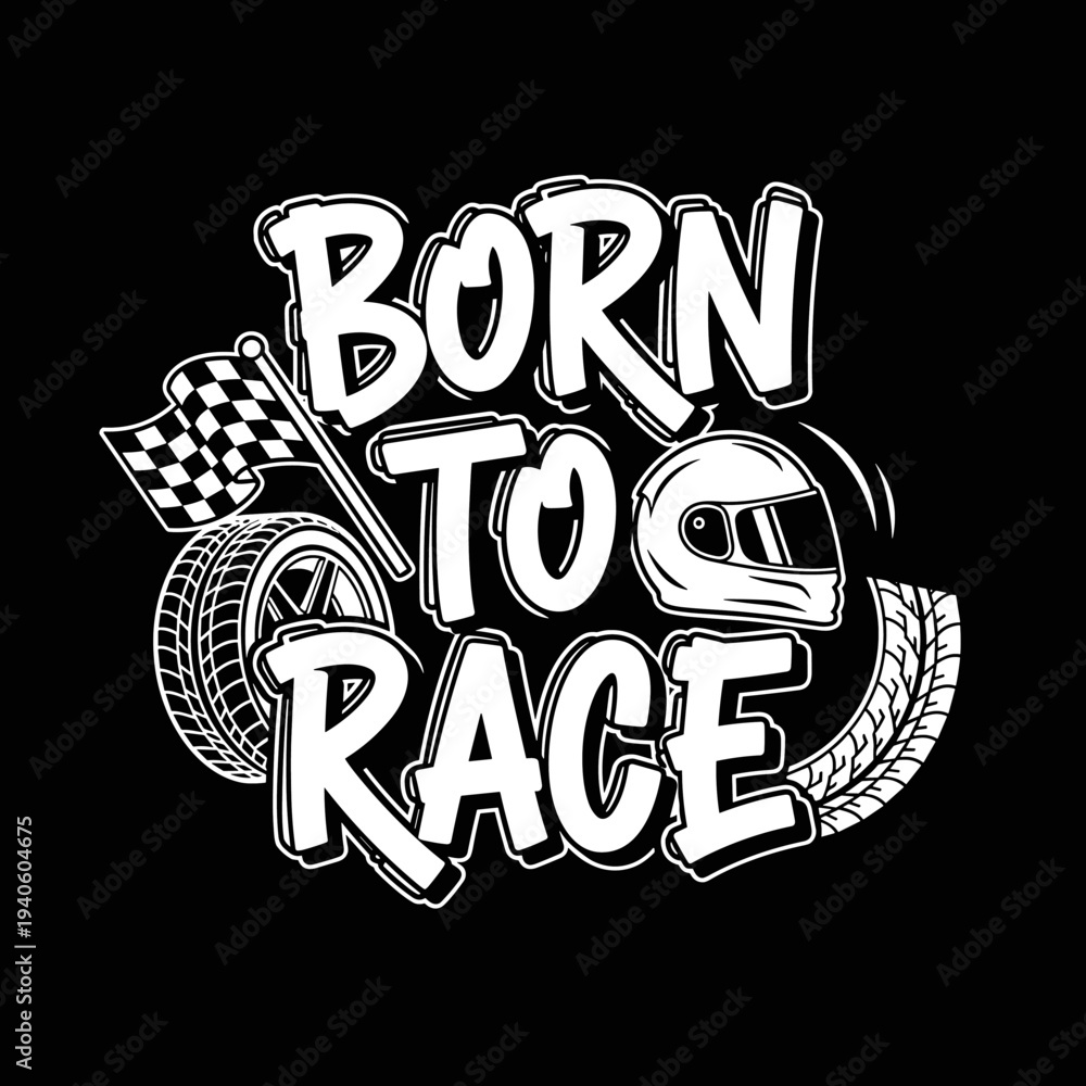 Obraz premium Born to Race Text with Racing Elements.