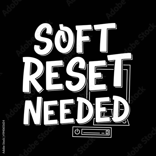 Soft Reset Needed text with computer illustration.