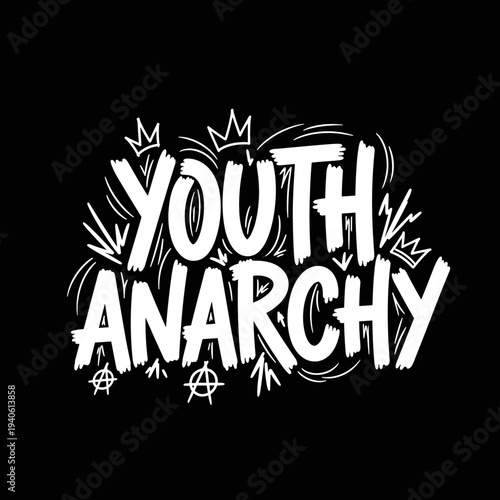 Youth Anarchy Grunge Style Typography Design with Crowns and Anarchy Symbols.