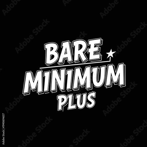 Bare Minimum Plus Text Design.