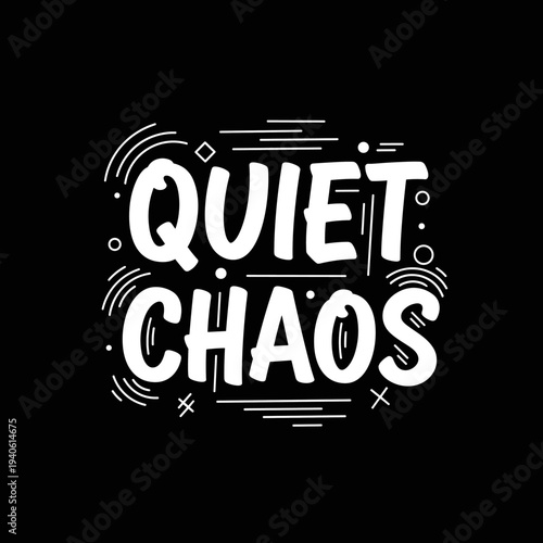 Quiet Chaos Typography Design.